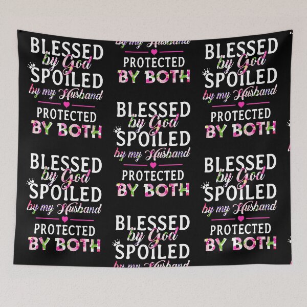 Item preview, Blessed by God Spoiled by My Husband Protected by Both Gift For Wife Women on Mother Day designed and sold by Alexandra Schowalter.