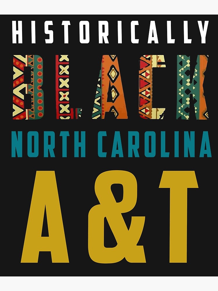 "NC HBCU North Carolina AT" Poster by SLWprints Redbubble