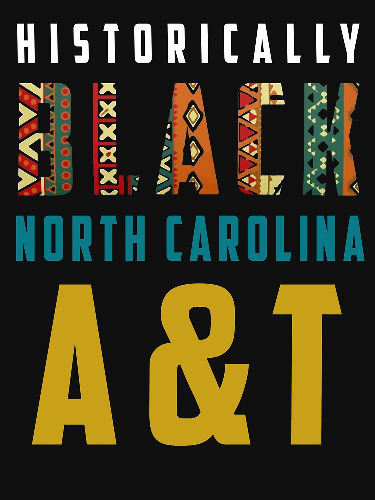 "NC HBCU North Carolina AT" Tshirt for Sale by SLWprints Redbubble