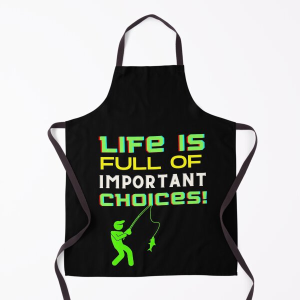 Item preview, life is full of important choices fishing designed and sold by trendofstory.