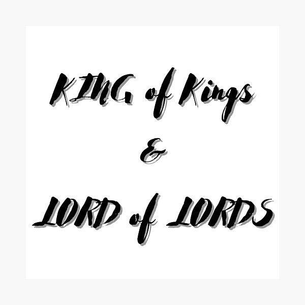 Item preview, KINGS of Kings & Lord of LORDS designed and sold by 3LoveliesStore.
