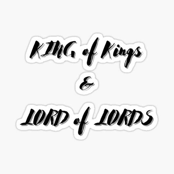 Item preview, KINGS of Kings & Lord of LORDS designed and sold by 3LoveliesStore.