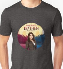 If/Then Unisex T-Shirt