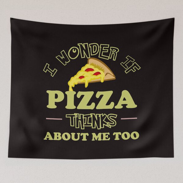 Item preview, I Wonder If Pizza Thinks About Me Too - Funny Pizza and Text Memes Gift designed and sold by leo121687.