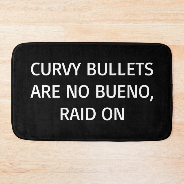 Item preview, Curvy bullets are no bueno, raid on designed and sold by VondasCreations.