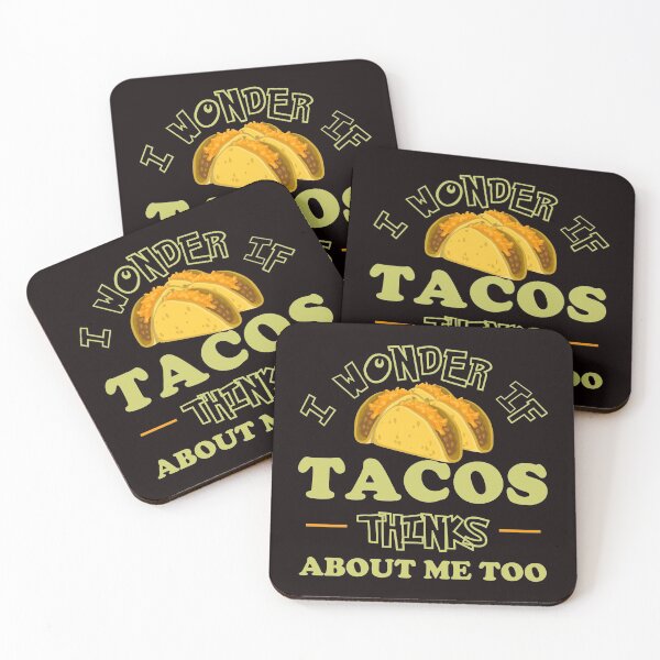Item preview, I Wonder If Tacos Thinks About Me Too - Funny Tacos and Text Memes Gift designed and sold by leo121687.