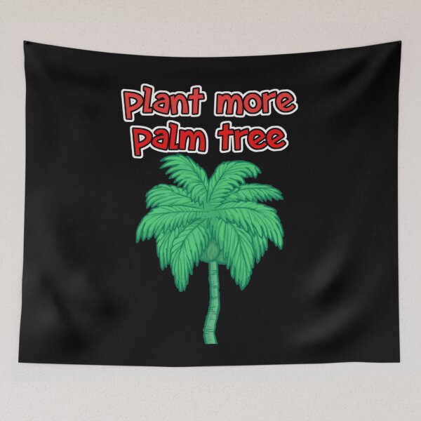 Item preview, Plant More Palm Tree designed and sold by Fine Art California.