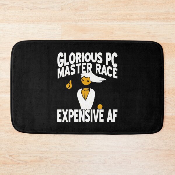 Item preview, Glorious PC Master Race Expensive AF designed and sold by NeXore.