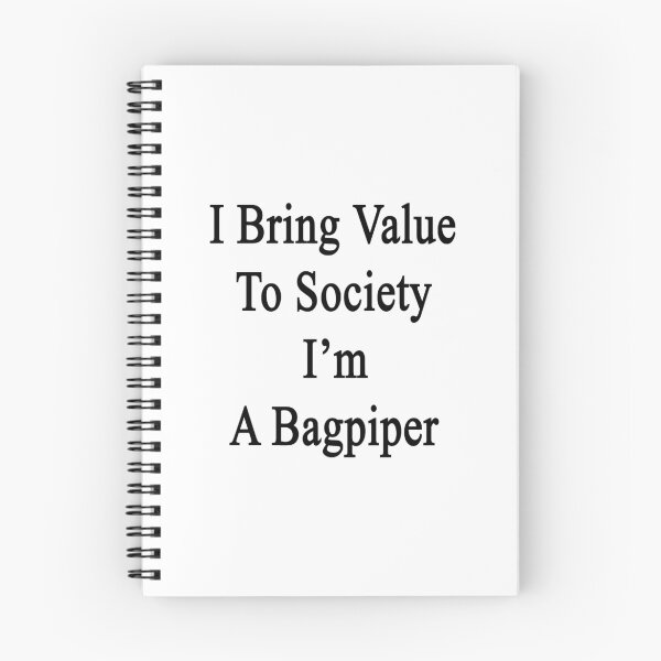Item preview, I Bring Value To Society I'm A Bagpiper  designed and sold by supernova23.