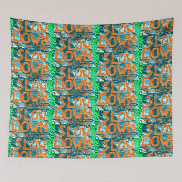 Item preview, Slow Down designed and sold by Snuggleshark.