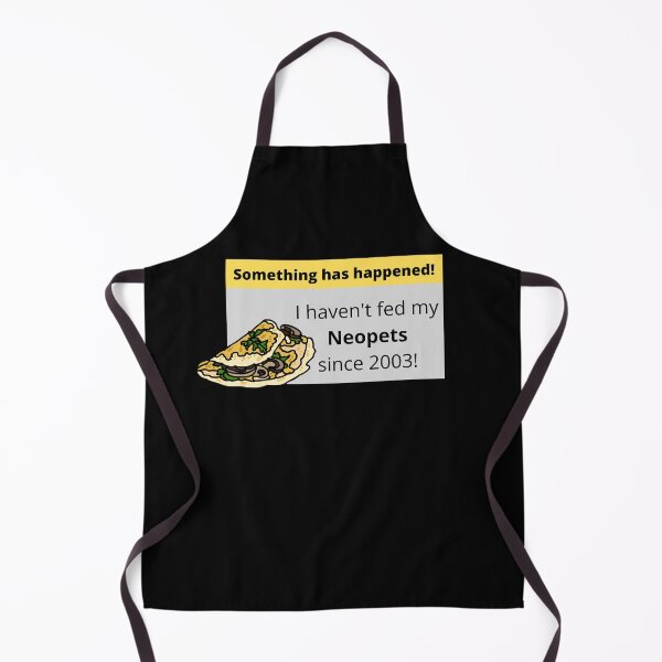 Item preview, Something Has Happened - Haven't Fed Neopets Since 2003 designed and sold by shirtswithsass.