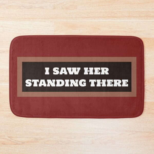 Item preview, I Saw Her Standing There designed and sold by QuotesDogma.