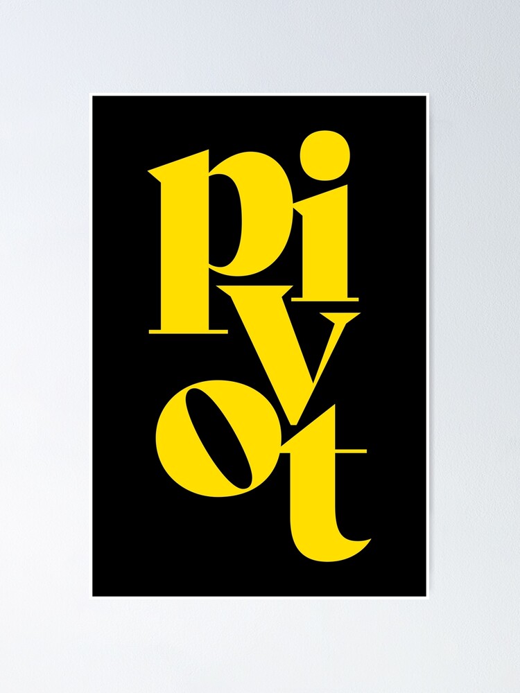 pivot-the-most-annoying-word-of-2020-poster-for-sale-by-opalime