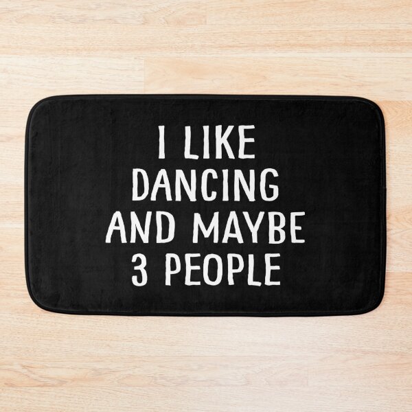 Item preview, I Like Dancing and Maybe 3 People designed and sold by teesaurus.
