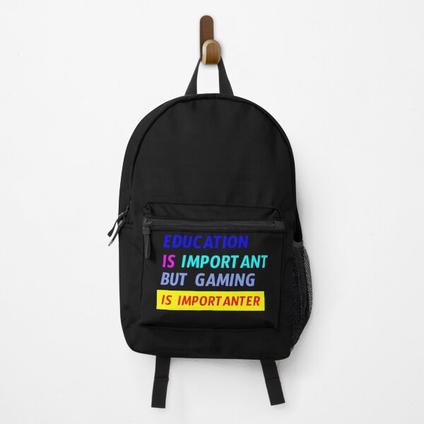 Item preview, education is important but gaming is importanter designed and sold by sarina G.