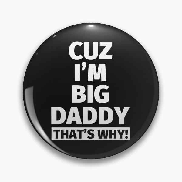 Item preview, Cuz i am big daddy that's why designed and sold by RecordsCanton.