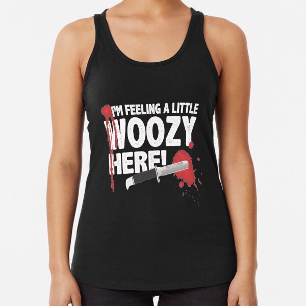 I'm feeling a little woozy here Racerback Tank Top