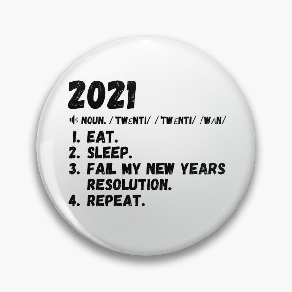 Item preview, Funny 2021 New Years Resolution: Eat. Sleep. Fail My New Years Resolution. Repeat. Sarcastic Definition. designed and sold by mind-illusions.