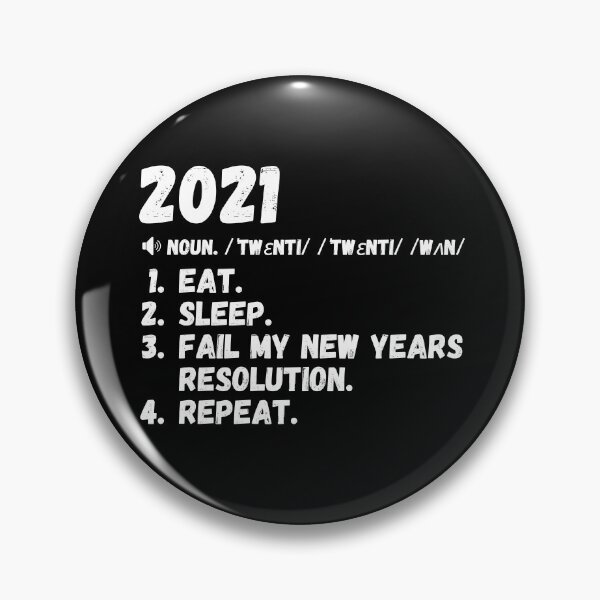 Item preview, Funny 2021 New Years Resolution: Eat. Sleep. Fail My New Years Resolution. Repeat. Sarcastic Definition. designed and sold by mind-illusions.