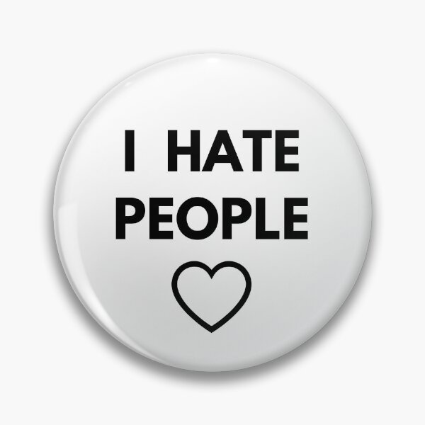Item preview, I Hate People designed and sold by DeeXdesigns.