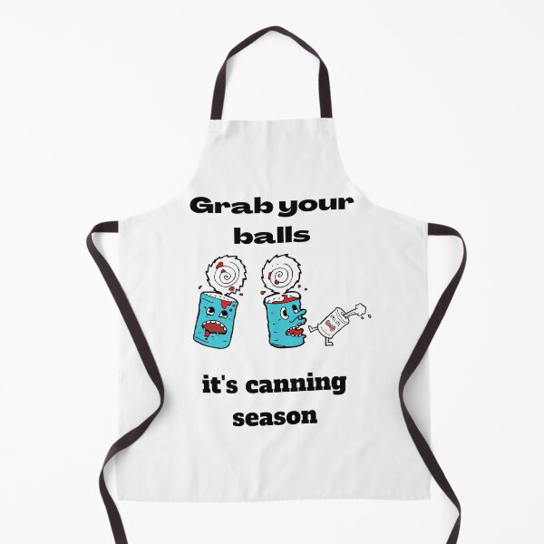 Item preview, Grab your balls it's canning season,Funny Quotes,GRAB YOUR BALLS IT'S CANNING SEASON designed and sold by piskwi.