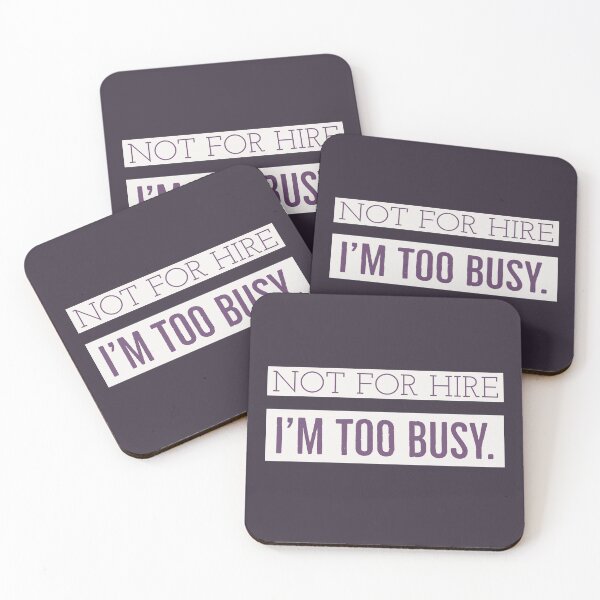 Item preview, Not for Hire. Too Busy Statement designed and sold by cjrellama.
