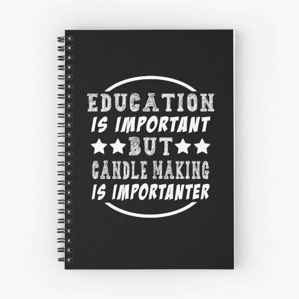 Item preview, Education is Important But Candle Making Is Importanter designed and sold by majeed10.