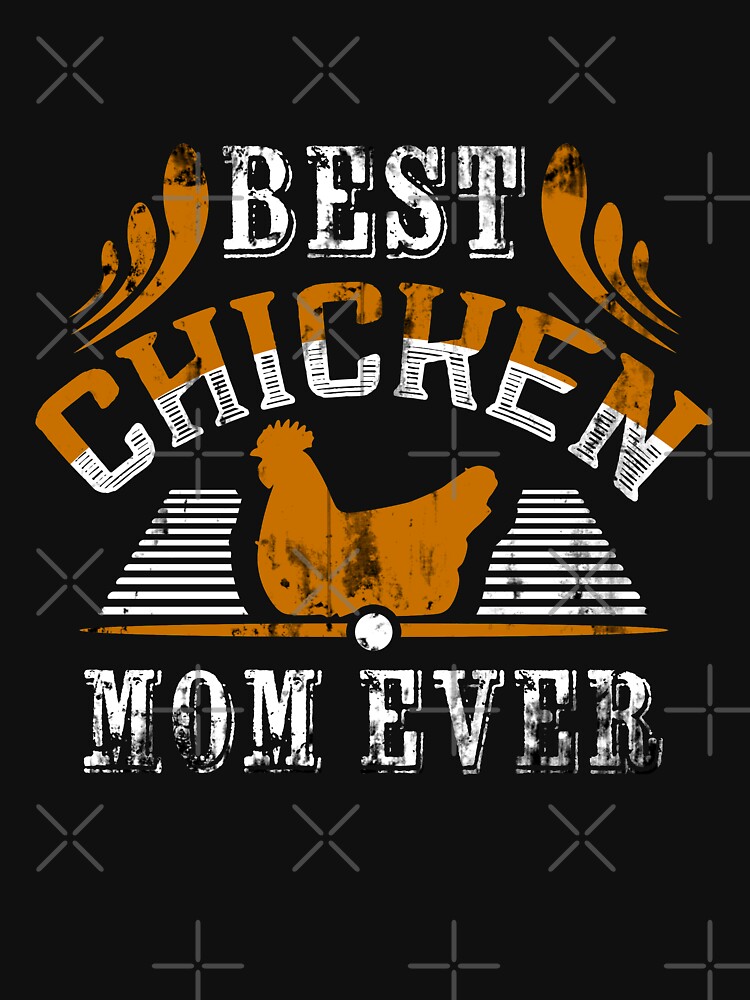 Best Chicken Mom Ever