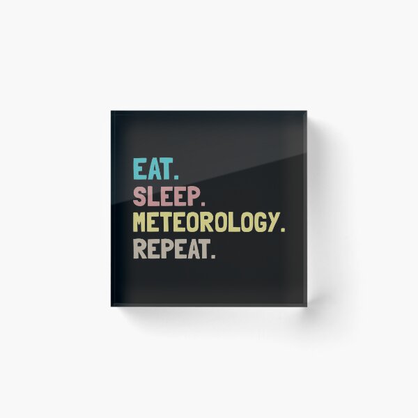 Item preview,  Eat Sleep Meteorology Repeat designed and sold by Life Shop.