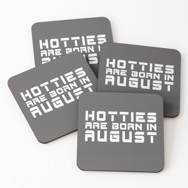 Item preview, Hotties Are Born in August designed and sold by TonsPOD.