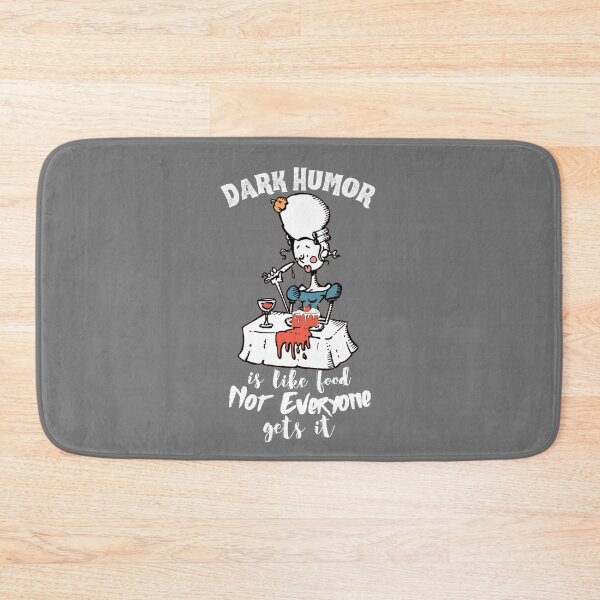Item preview, Dark Humor is Like Food Not Everyone Gets It designed and sold by VBeesTees.