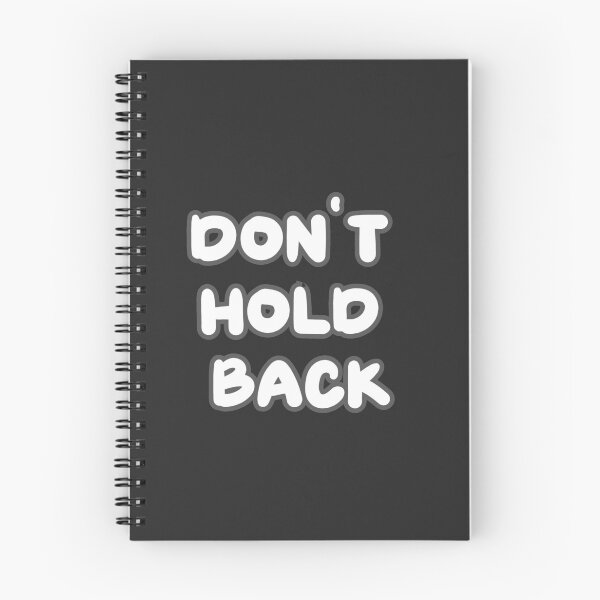 Item preview, dont hold back designed and sold by Inspiring Strokes.