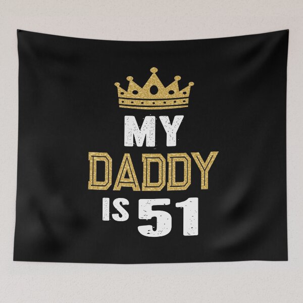 Item preview, My Daddy is 51 Years Old 51st Dad's Birthday Gift For Him print designed and sold by Grabitees.