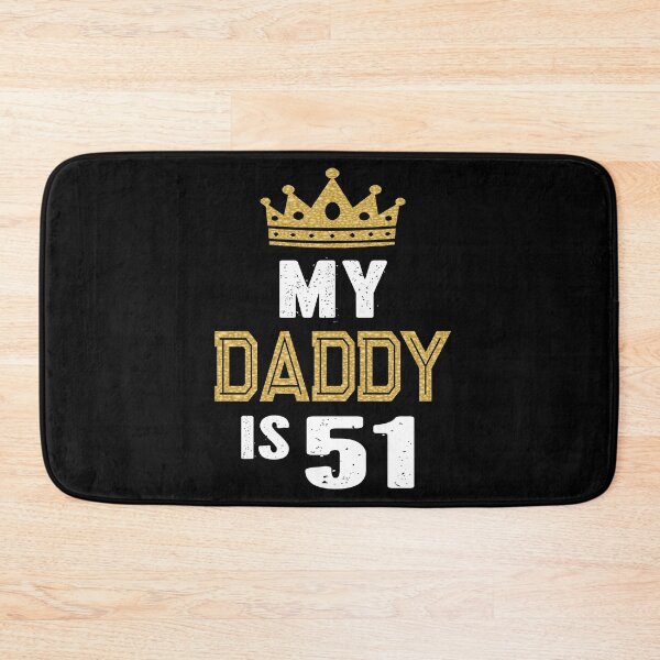 Item preview, My Daddy is 51 Years Old 51st Dad's Birthday Gift For Him print designed and sold by Grabitees.