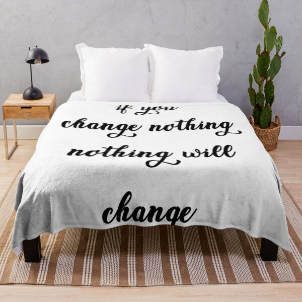 Item preview, If You Change Nothing Nothing Will Change Quote A designed and sold by vividpixelusa.