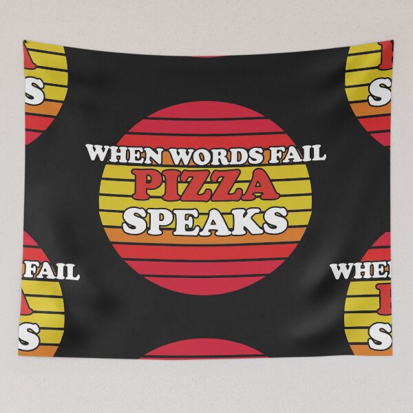 Item preview, When Words Fail Pizza Speaks designed and sold by Chubuter.