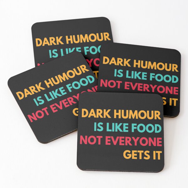 Item preview, Dark Humour is Like Food Not Everyone Gets It designed and sold by Hema Thilakaratne.