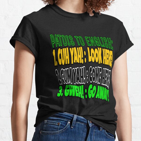 Patois auf Englisch Classic T-Shirt