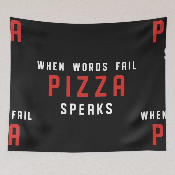 Item preview, When Words Fail Pizza Speaks designed and sold by Chubuter.