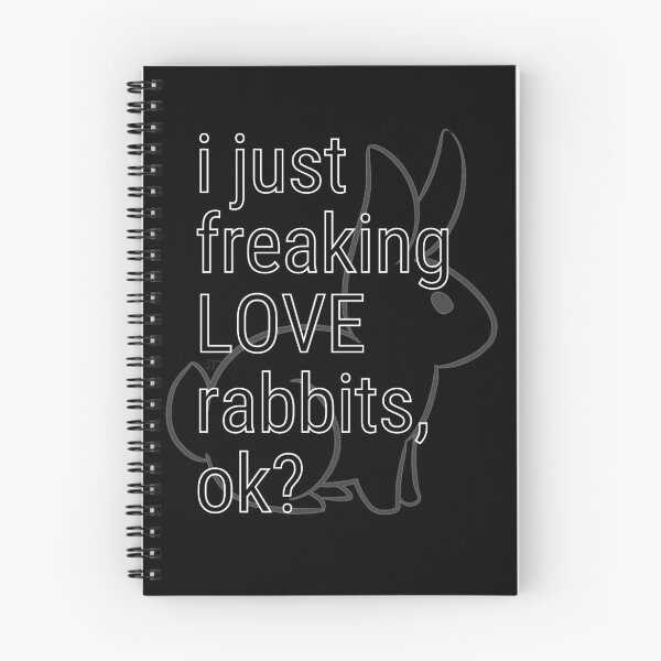 Item preview, I Just Freaking Love Rabbits, OK? designed and sold by CRHPOD20.