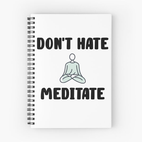 Item preview, Don't Hate Meditate Quote Design designed and sold by AritraSur.