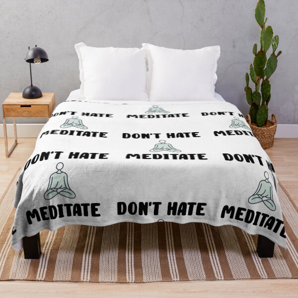 Item preview, Don't Hate Meditate Quote Design designed and sold by AritraSur.