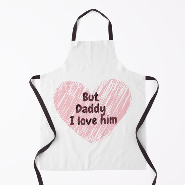 Item preview, BUT DADDY I LOVE HIM designed and sold by Totaghyr.