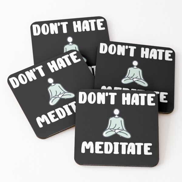 Item preview,  Don't Hate Meditate Quote Design designed and sold by AritraSur.