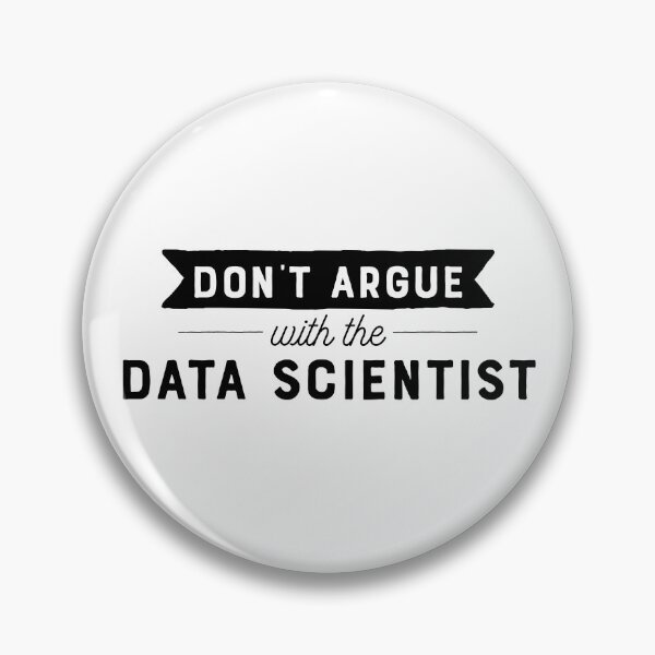 Item preview, Don't Argue With The Data Scientist designed and sold by teesaurus.