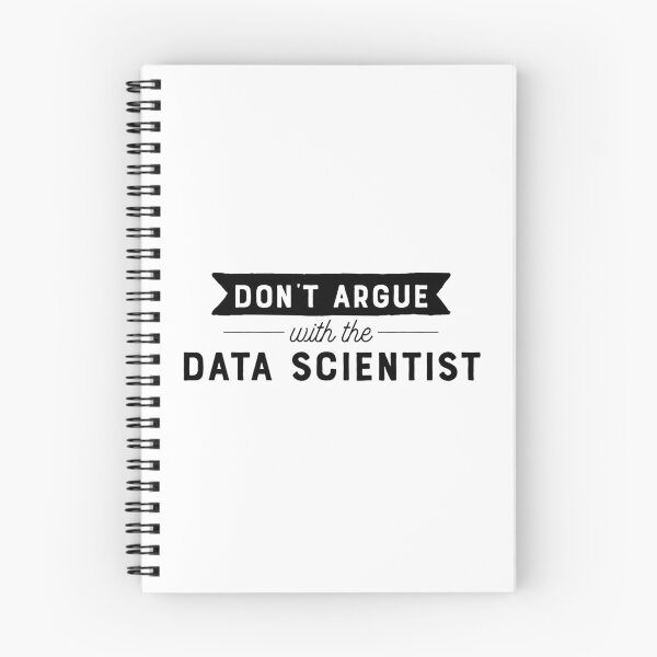 Item preview, Don't Argue With The Data Scientist designed and sold by teesaurus.