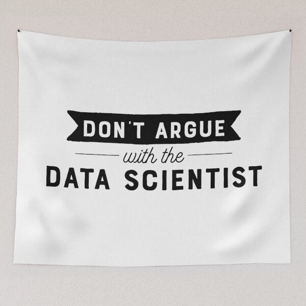 Item preview, Don't Argue With The Data Scientist designed and sold by teesaurus.