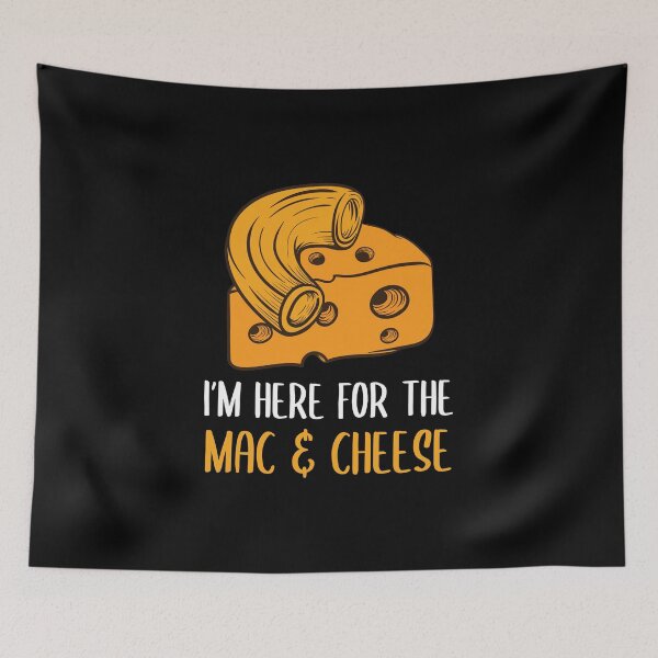 Item preview, I'm Just Here For The Mac And Cheese Cheddar Milk Butter Top Yummy Food Oven Baked Macaroni Pasta Delicious Snacks designed and sold by shirti.