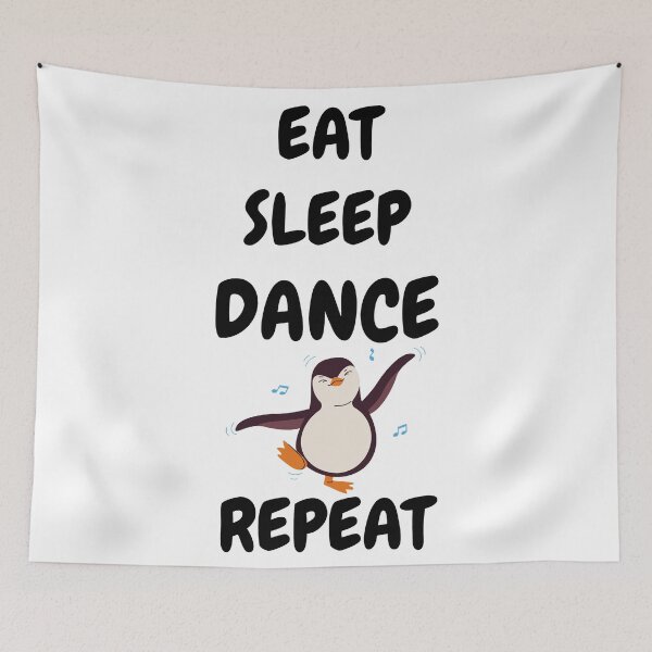 Item preview, Eat Sleep Dance Repeat Penguin designed and sold by LuckyKermit.