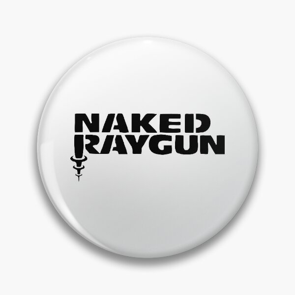 BEST SELLER - Naked Raygun Merchandise Pin